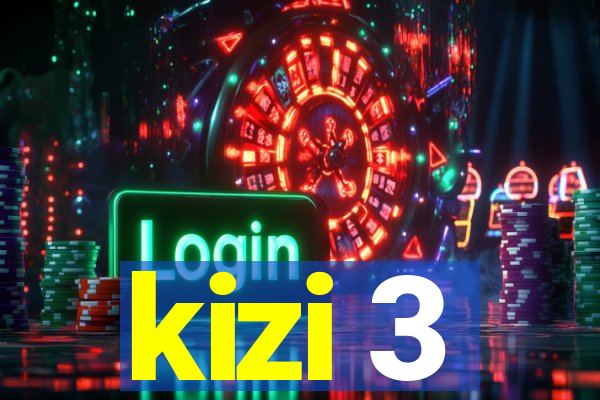 kizi 3